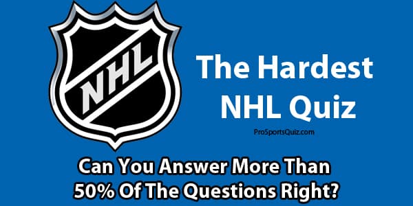 The Hardest NHL quiz challenge