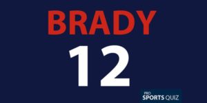 Tom Brady Quiz: The Ultimate ‘TB12’ Trivia Challenge