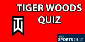 Tiger Woods Quiz: Are You The Ultimate Tiger Fan?