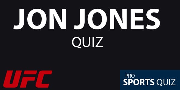 Jon Jones quiz and trivia