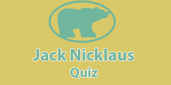 Jack Nicklaus Quiz