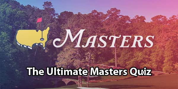 The Ultimate Masters Quiz