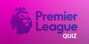 Premier League Quiz: The Ultimate EPL Trivia Challenge