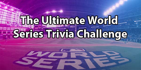 World Series Trivia