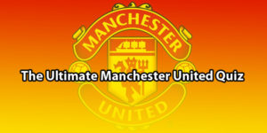 Manchester United Quiz: Test Your Knowledge Of ‘The Red Devils’