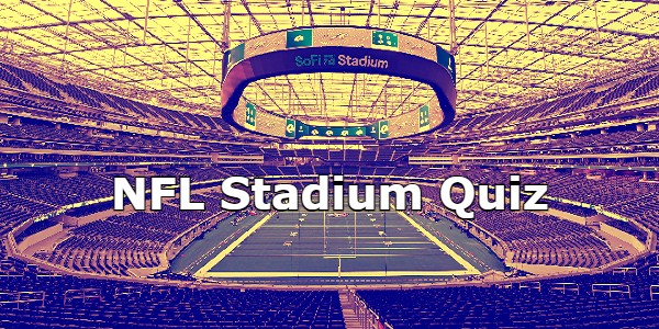 NFL Stadium Quiz: