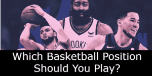 What Position Should You Play In Basketball?