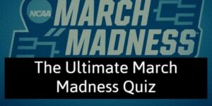 The Ultimate March Madness Trivia Challenge